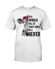 IN A WORLD FULL OF FANCY GIRL Classic T-Shirt front