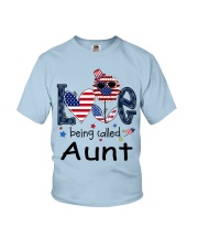 Love Being Called Aunt Life 4th Of July Youth T-Shirt tile