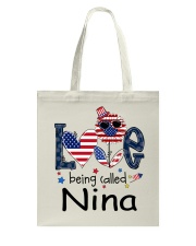 Love Being Called Nina Life 4th Of July Tote Bag tile