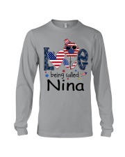 Love Being Called Nina Life 4th Of July Long Sleeve Tee tile