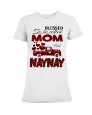 Blessed To Be Called Mom And NAYNAY Premium Fit Ladies Tee tile