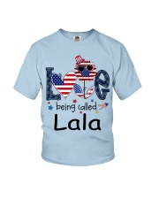 Love Being Called Lala Life 4th Of July Youth T-Shirt tile
