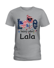 Love Being Called Lala Life 4th Of July Ladies T-Shirt tile