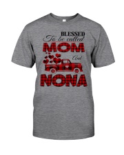 Blessed To Be Called Mom And NONA Classic T-Shirt front