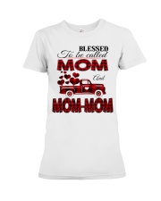 Blessed To Be Called Mom And MOM-MOM Premium Fit Ladies Tee tile
