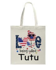 Love Being Called Tutu Life 4th Of July Tote Bag tile
