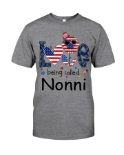Love Being Called Nonni Life 4th Of July Classic T-Shirt front