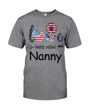 Love Being Called Nanny Flag Classic T-Shirt front