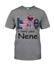 Love Being Called Nene Life 4th Of July Classic T-Shirt front