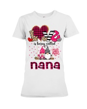 Love Is Being Called Nana Premium Fit Ladies Tee tile