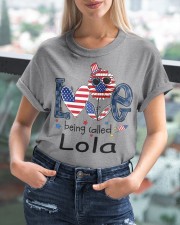 Love Being Called Lola Life 4th Of July Classic T-Shirt custom-t-shirts-classic-lifestyle-front-399