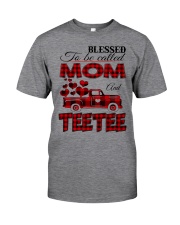 Blessed To Be Called Mom And TEETEE Classic T-Shirt front
