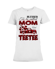 Blessed To Be Called Mom And TEETEE Premium Fit Ladies Tee tile