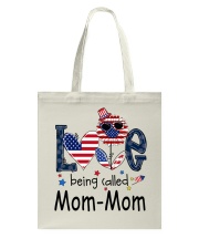 Love Being Called Mom-Mom Life 4th Of July Tote Bag tile