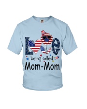 Love Being Called Mom-Mom Life 4th Of July Youth T-Shirt tile