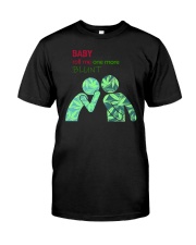 1 DAY LEFT - GET YOURS NOW Classic T-Shirt front