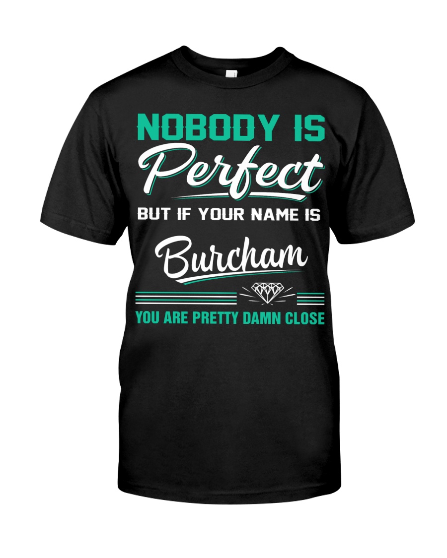 Burcham perfect gift T-Shirt Classic T-Shirt