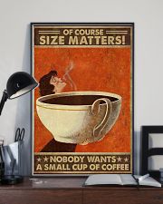 Size matters No one wants a small cup of coffee 11x17 Poster lifestyle-poster-2