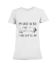 Cat Im great in bed I sleep all day shirt Premium Fit Ladies Tee tile