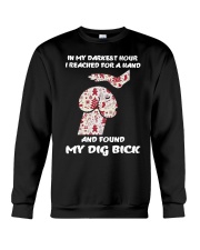 I reached for a hand and found my dig bick Crewneck Sweatshirt thumbnail