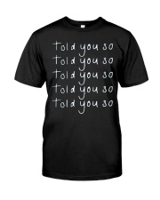 told you so merch Classic T-Shirt tile