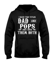 I Have Two Titles Pops And Dad Hooded Sweatshirt thumbnail