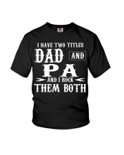 I Have Two Titles Pa and Dad Youth T-Shirt thumbnail