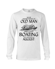 Never Underestimate Old Man Boating August Long Sleeve Tee thumbnail