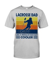 Lacrosse Dad Like A Regular Dad But Cooler Classic T-Shirt front