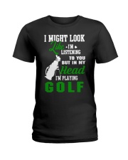 I Might Look Like I'm Listening To you-Golf Ladies T-Shirt thumbnail