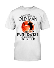 Never Underestimate Old Man Padel Racket October Classic T-Shirt front