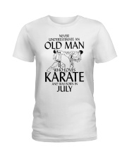 Never Underestimate Old Man Karate July Ladies T-Shirt thumbnail