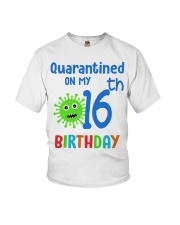 Quarantined On 16th My Birthday 16 years old Youth T-Shirt thumbnail