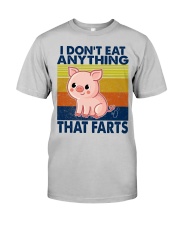 I Don't Eat Anything That Farts Classic T-Shirt front