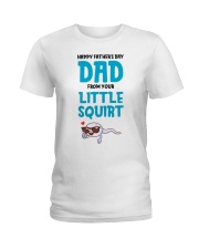 Happy Father's Day From Your Little Squirt Ladies T-Shirt thumbnail