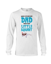 Happy Father's Day From Your Little Squirt Long Sleeve Tee thumbnail