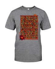 There Is No Such Thing As Too Many Books Classic T-Shirt front
