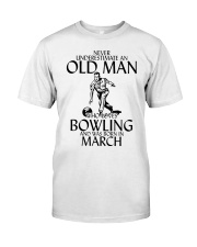 Never Underestimate Old Man Bowling March Classic T-Shirt front