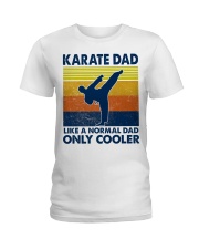 karate Dad Like A Normal Dad Only Cooler Ladies T-Shirt tile