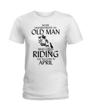 Old Man Who Loves Riding And Was Born April Ladies T-Shirt thumbnail
