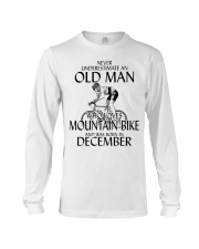 Never Underestimate Old Man Mountain Bike December Long Sleeve Tee thumbnail
