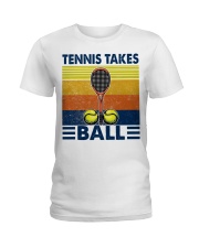 Tennis Takes Balls Ladies T-Shirt thumbnail