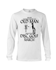 Never Underestimate Old Man Disc Golf March Long Sleeve Tee thumbnail