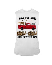 I Have Two Titles Mom and Graw-graw Sleeveless Tee thumbnail