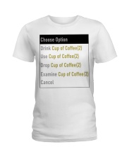 Choose Option Drink Cup of Coffee 2 Ladies T-Shirt tile