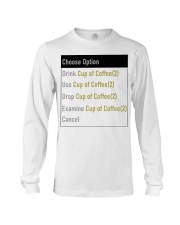 Choose Option Drink Cup of Coffee 2 Long Sleeve Tee tile