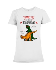 Thank-You-For-All-The-Roargasms Premium Fit Ladies Tee tile