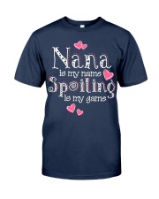 Nana Is My Name Spoiling Is My Game Shirt Classic T-Shirt front