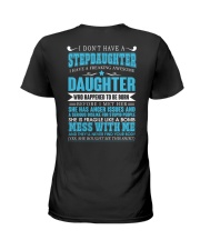 I don't have a stepdaughter Ladies T-Shirt thumbnail