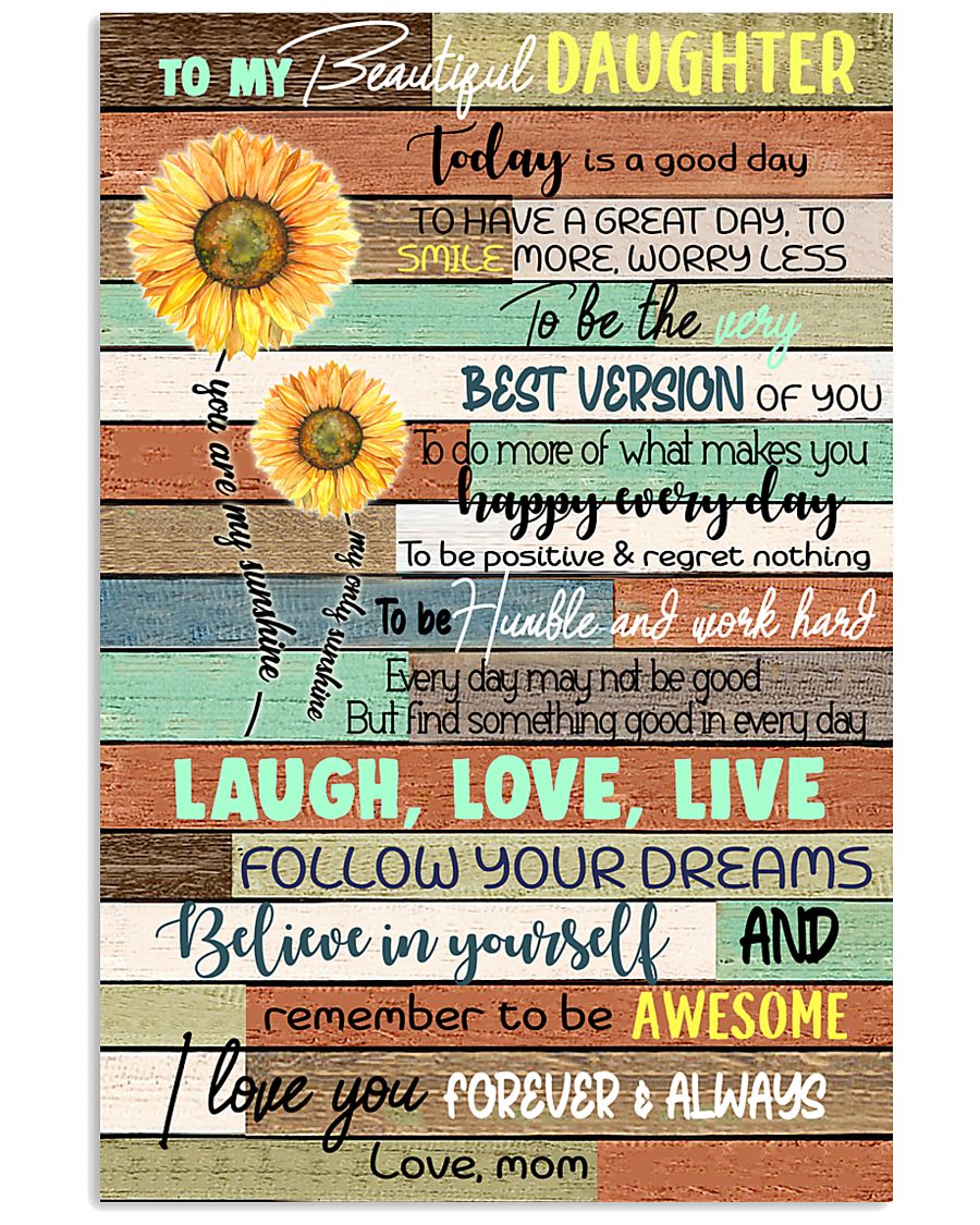 TO DAUGHTER - SUNFLOWER - ALWAYS 16x24 Poster